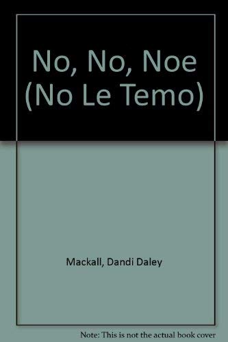 Imagen de archivo de No, No, Noe (No Le Temo) (Spanish Edition)" a la venta por Hawking Books