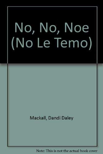 Stock image for "No, No, Noe (No Le Temo) (Spanish Edition)" for sale by Hawking Books