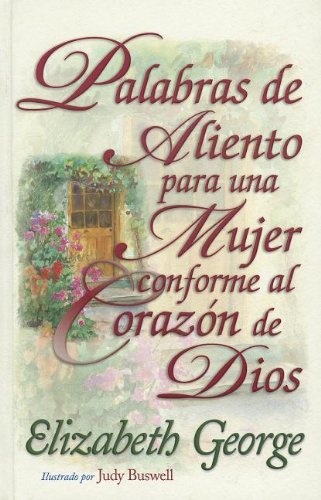 Stock image for Palabras de Aliento Para una Mujer Conforme al Corazon de Dios (Spanish Edition) for sale by SecondSale