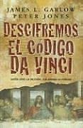 9780789913531: Descifremos el Codigo Da Vinci/ Cracking Da Vinci's Code: Usted leyo la ficcion, lea ahora la verdad (Spanish Edition)