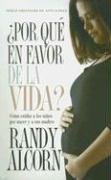 Imagen de archivo de Por Que En Favor De La Vida/ Why Pro-life (Spanish Edition) a la venta por Hafa Adai Books