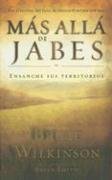 Mas Alla De Jabes/ Beyond Jabez Por Bruce Wilkinson (Spanish Edition) (9780789913807) by Wilkinson, Bruce