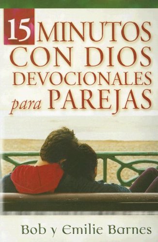 Stock image for 15 Minutos Con Dios/ 15 Minute Devotions for Couples (Spanish Edition) for sale by Blue Vase Books