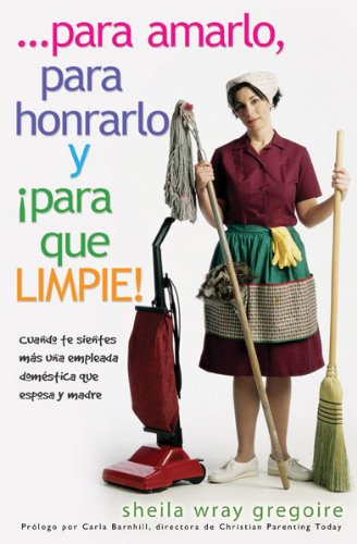 Stock image for Para Amarlo, Para Honrarlo y Para Que Limpie! = To Love, Honor and Vacuum! (Spanish Edition) for sale by HPB-Emerald