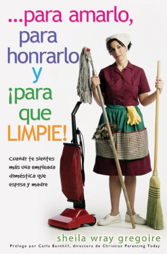 Stock image for Para Amarlo, Para Honrarlo y Para Que Limpie! = To Love, Honor and Vacuum! (Spanish Edition) for sale by 4 THE WORLD RESOURCE DISTRIBUTORS