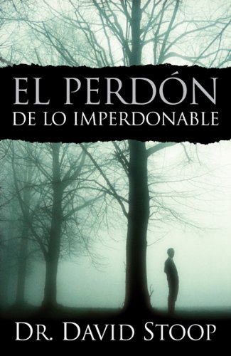 Imagen de archivo de El Perdon De Lo Imperdonable / Forgiving the Unforgivable (Spanish Edition) a la venta por ThriftBooks-Dallas