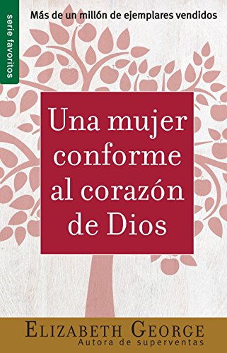 Stock image for Una Mujer Conforme al Corazon de Dios (Spanish Edition) for sale by SecondSale