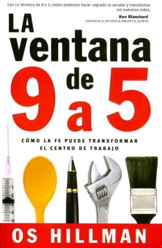 9780789914118: La Ventana De 9 a 5/ the 9 to 5 Window: Como La Fe Puede Transformar El Centro De Trabajo