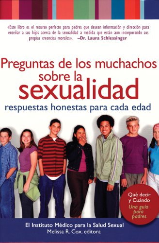 9780789914514: Preguntas de los muchachos sobre la sexualidad/ Questions Kids Ask About Sex: Respuestas sinceras para cada edad/ Honest Answers for Every Age (Spanish Edition)