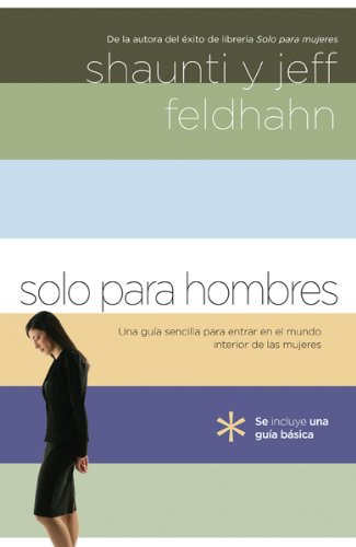 Solo Para Hombres (Spanish Edition) (9780789915139) by Shaunti Feldhahn; Jeff Feldhahn