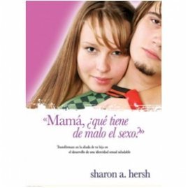 Beispielbild fr Mama, Que Tiene de Malo el Sexo? (Spanish Edition) zum Verkauf von Redux Books