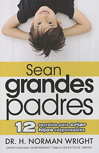 Beispielbild fr Sean Grandes Padres = Be a Great Parent zum Verkauf von ThriftBooks-Dallas