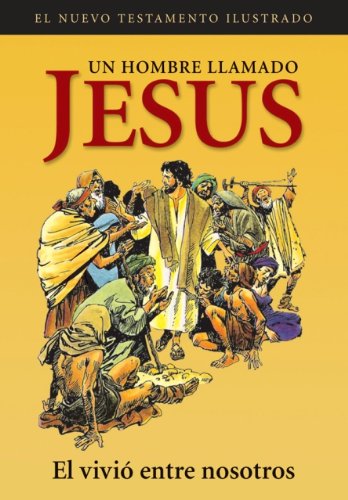 9780789916464: Un Hombre Llamado Jesus: El Vivio Entre Nosotros