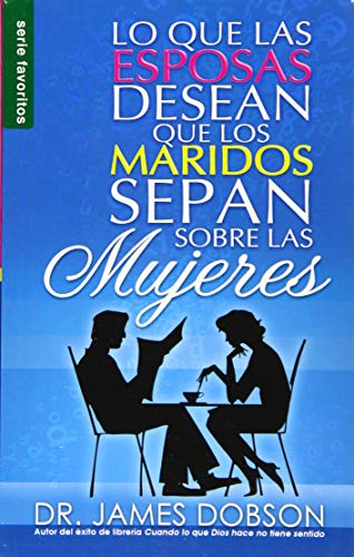 9780789916860: Lo que las esposas desean que los maridos sepan/ What Wives Wish Their Husband Knew