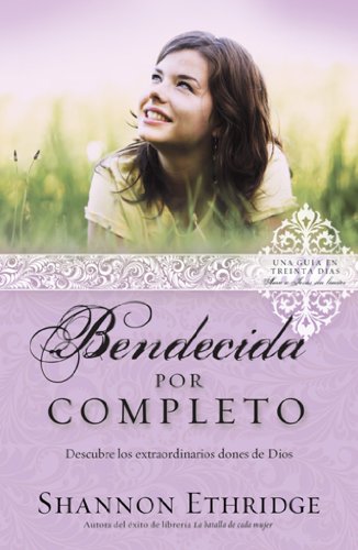 Bendecida Por Completo (Spanish Edition) (9780789916938) by Shannon Ethridge