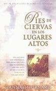 Pies de Ciervas en Lugares Altos / Hinds' Feet on High Places (Spanish Edition) (9780789917065) by Hannah Hurnard