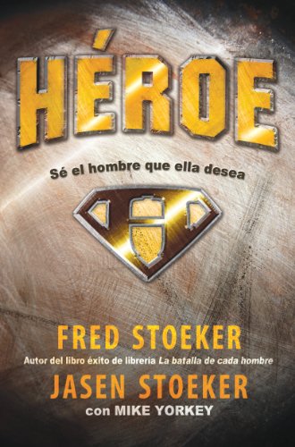 Imagen de archivo de Heroe: Se el Hombre Que Ella Desea = Hero a la venta por ThriftBooks-Atlanta