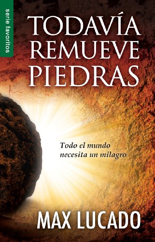 9780789918284: Todavia Remueve Piedras: He Still Moves Stones: Todo El Mundo Necesita Un Milagro