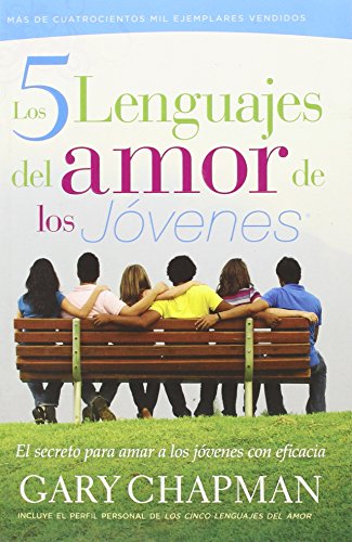 Imagen de archivo de Los cinco lenguajes del amor de los jovenes a la venta por Iridium_Books