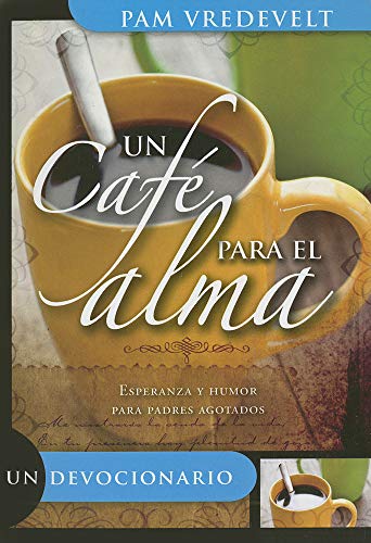 9780789918567: Un cafe para el alma (Spanish Edition)