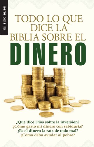 Stock image for Todo Lo Que La Biblia Dice Sobre El Dinero - Serie Favoritos = Everything the Bible Says about Money for sale by ThriftBooks-Atlanta