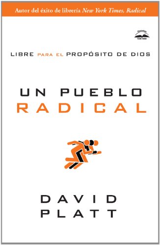 Un pueblo radical / Radical Together (Spanish Edition) (9780789918765) by Platt; David