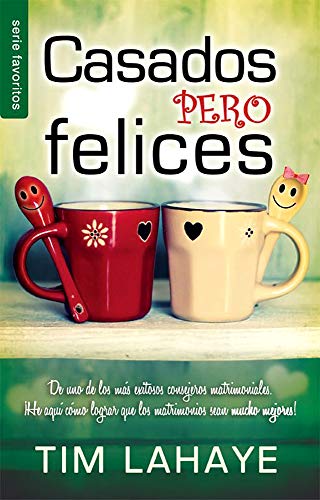 Beispielbild fr Casados pero felices / How To Be Happy Though Married (Serie Favoritos) (Spanish Edition) zum Verkauf von SecondSale