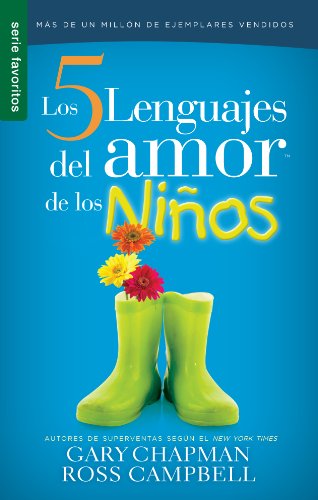 Stock image for Cinco lenguajes del amor de los nios, Los // Five love languages for children (Serie Favoritos) (Spanish Edition) for sale by GF Books, Inc.