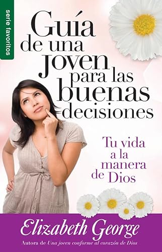 9780789919441: Guia de una Joven Para las Buenas Decisiones: Tu Vida a la Manera de Dios (Serie Favoritos)