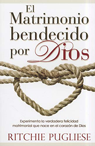 El matrimonio bendecido por Dios (Spanish Edition) (9780789919595) by Pugliese, Ritchie