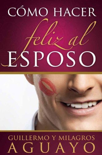 9780789919670: Como Hacer Feliz al Esposo = How to Make the Husband Happy