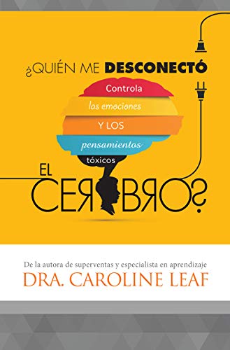 9780789920010: Quien Me Desconecto el Cerebro?: Controla las Emociones y los Pensamientos Toxicos = Who Switched Off My Brain?: Controla Las Emociones Y Los Pensamientos Txicos