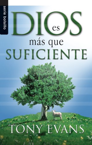 Dios es mÃ¡s que suficiente (Spanish Edition) (9780789920034) by Evans, Tony