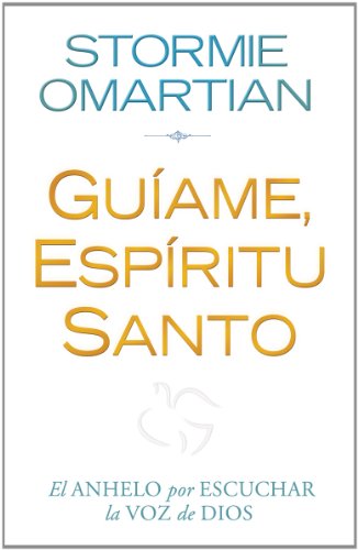 GuÃ­ame, EspÃ­ritu Santo (Spanish Edition) (9780789920676) by Omartian, Stormie