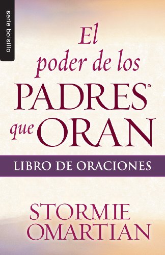 Stock image for El Poder de Los Padres Que Oran: Libro de Oraciones - Serie Favoritos for sale by ThriftBooks-Atlanta