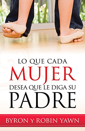 9780789921147: Lo que cada mujer desea que le diga su padre (Spanish Edition)