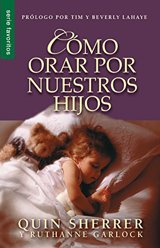 Stock image for C mo Orar Por Nuestros Hijos - Serie Favoritos for sale by ThriftBooks-Atlanta
