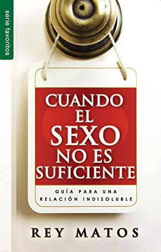 9780789922564: Cuando el sexo no es suficiente / When Sex Isn't Enough: Guia Para Una Relacion Indisoluble