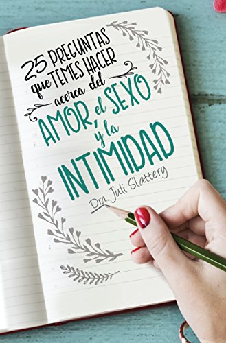 Stock image for 25 Preguntas que temes hacer acerca del amor, el sexo y la intimidad (Spanish Edition) for sale by GF Books, Inc.