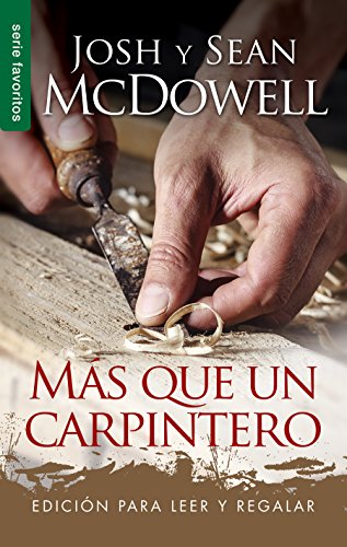 Stock image for Ms que un carpintero/ More Than a Carpenter : Edicin para leer y regalar/ His Story Might Change Yours: Edition to read and give away -Language: spanish for sale by GreatBookPrices