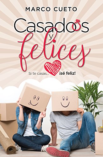 Imagen de archivo de Casados y Felices, Married and Happy : Si Te Casas Ise Feliz a la venta por Better World Books