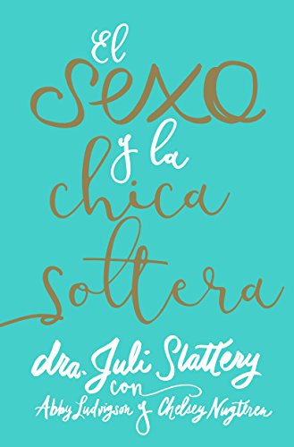 9780789924056: El Sexo y La Chica Soltera - Sex and the Single Girl: Porque Tu Sexualidad Es Tan Importante / Because Your Sexuality Is So Important