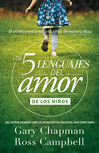 Imagen de archivo de Los 5 Lenguajes Del Amor De Los Ninos / The Five Languages Of Love For Children -Language: spanish a la venta por GreatBookPrices