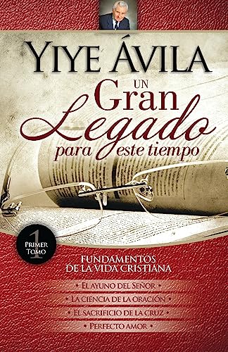 Imagen de archivo de Un gran legado para este tiempo/ A Great Legacy of Our Time : Fundamentos De La Vida Cristiana/ Foundations for the Christian Life -Language: spanish a la venta por GreatBookPrices