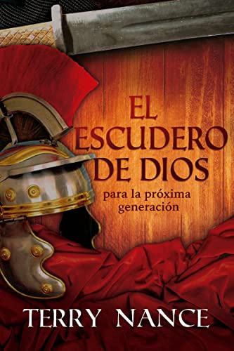 

El escudero de Dios: Para la próxima generación (Spanish Edition)