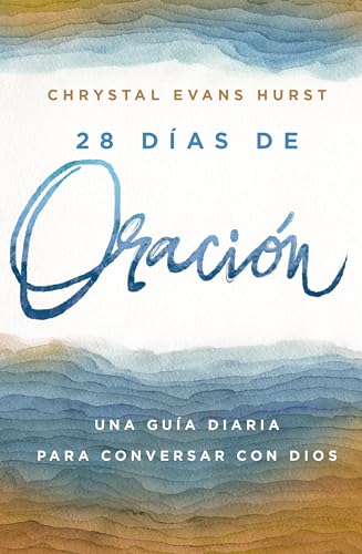 Beispielbild fr 28 d?as de oraci?n: Una gu?a diaria para conversar con Dios (Spanish Edition) zum Verkauf von SecondSale