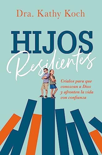 Stock image for Hijos Resilientes: Cralos Para Que Conozcan a Dios Y Afronten La Vida Con Confianza (Spanish Edition) for sale by Books Unplugged