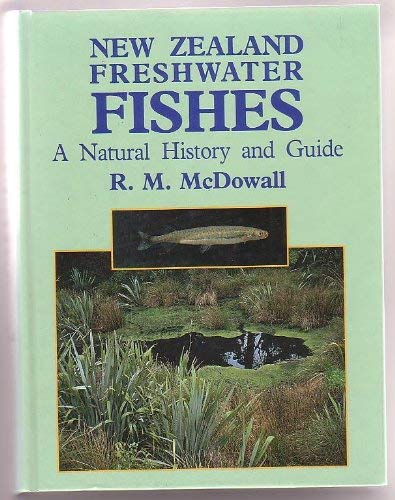 9780790000220: New Zealand freshwater fishes: A natural history and guide