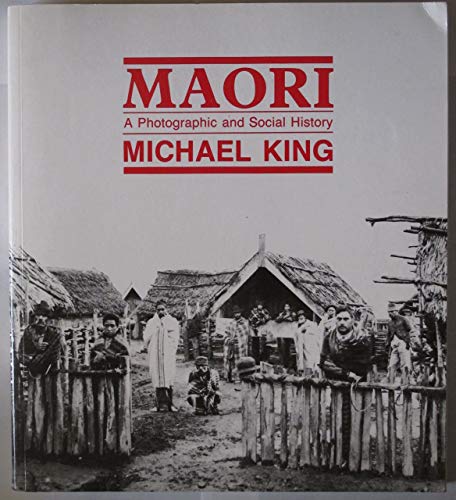 Imagen de archivo de Maori: a photographic and social history a la venta por N. Fagin Books
