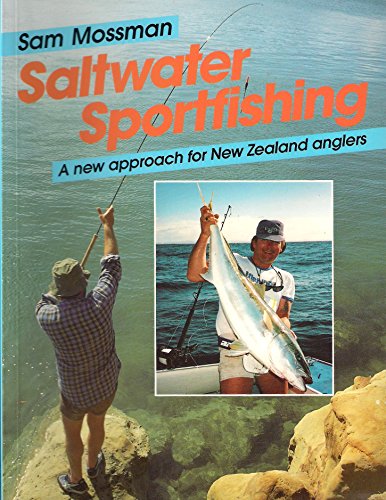 9780790000954: SALTWATER SPORTFISHING: A NEW APPROACH FOR NEW ZEALAND ANGLERS. By Sam Mossman.